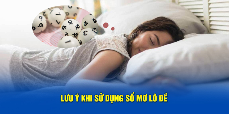 Lưu ý khi sử dụng sổ mơ lô đề